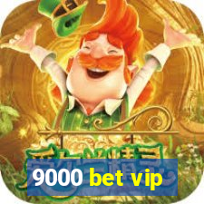 9000 bet vip